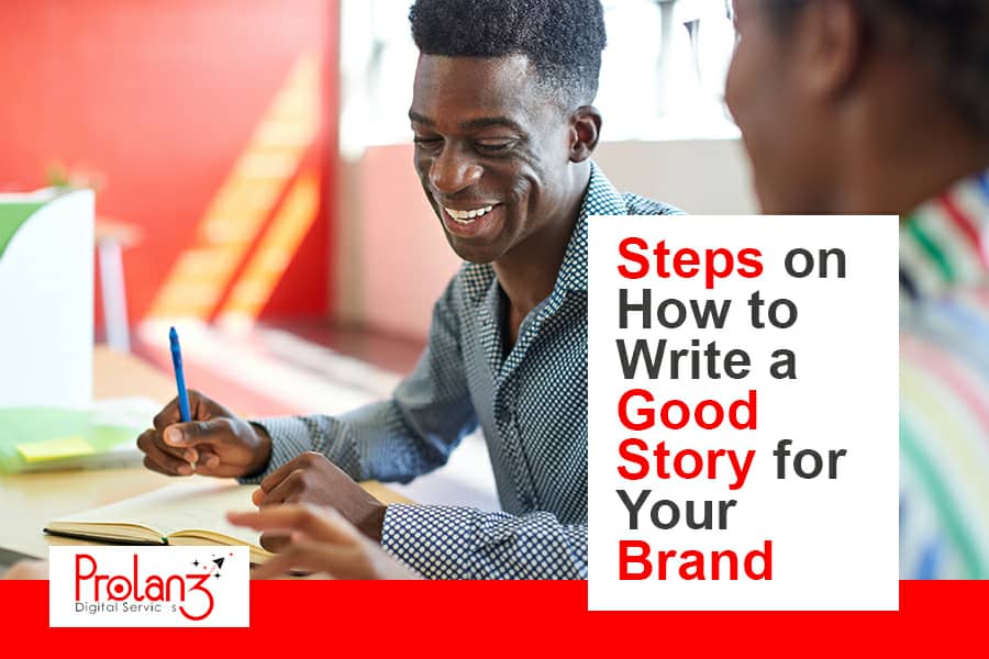 Steps on How to Write a Good Story for your Brand