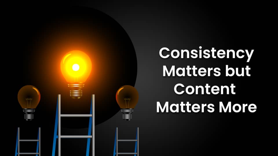 Consistency matters but content matters more