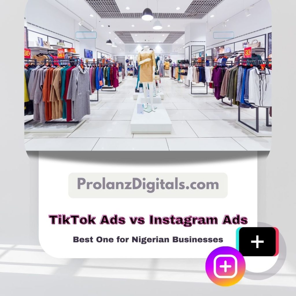 Tiktok Ads Vs Instagram Ads - Best Ads For My Business In Nigeria